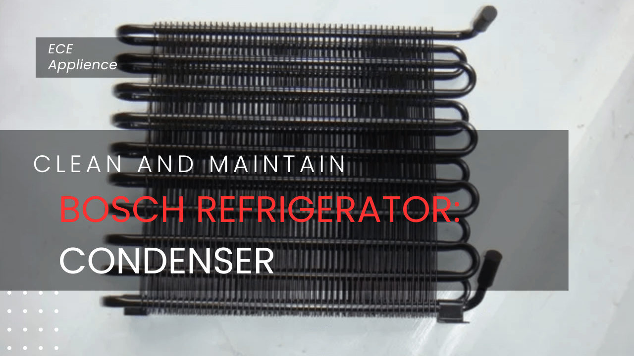 How to Clean Your Bosch Refrigerator Condenser like a Technician
